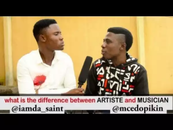 Video: Mc Edo Pikin - Difference Between Artist and Musician